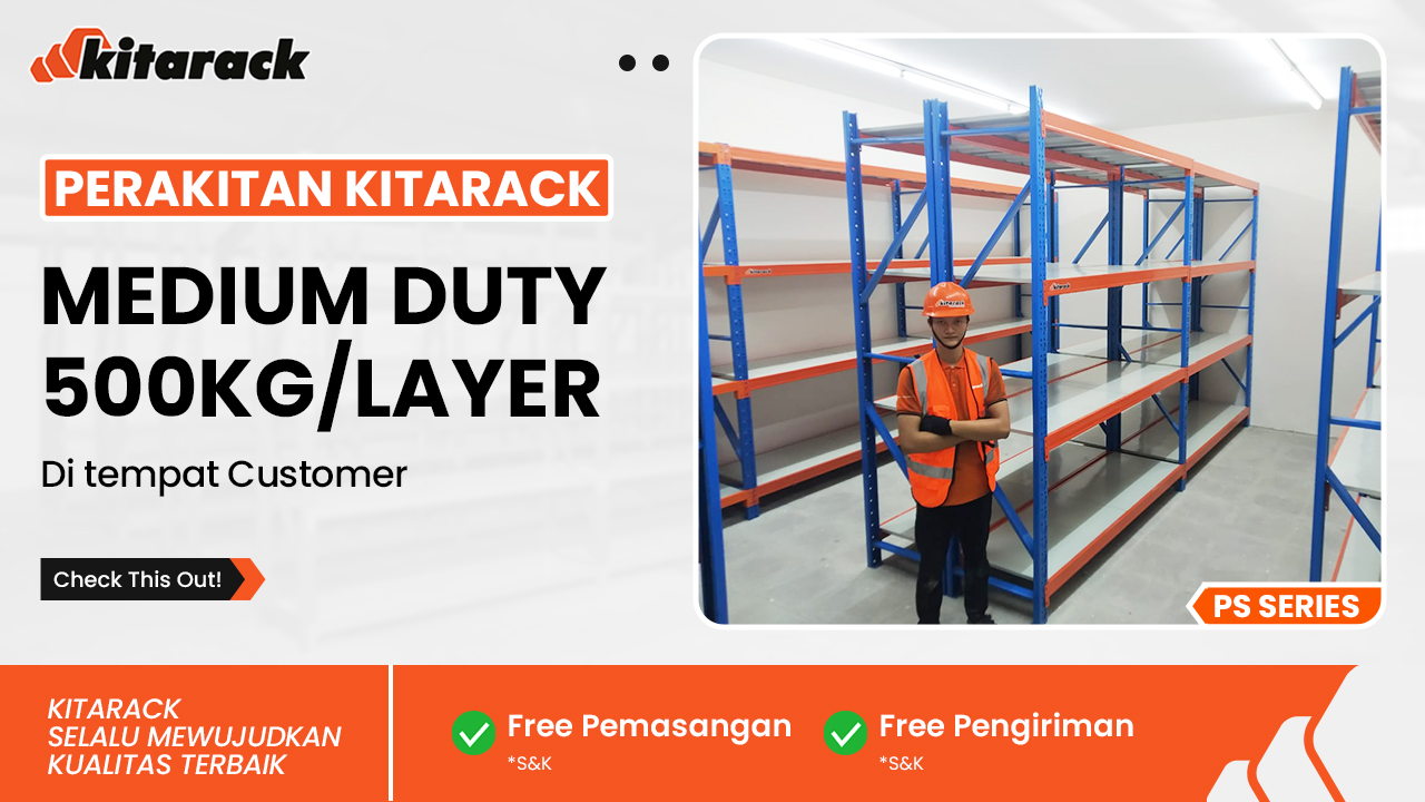 Syarat Rarakitan PERAKITAN RAK MEDIUM DUTY 500KG/LAYER - Kitarack