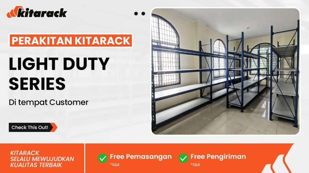 Perakitan Rak Medium Dity 600KG & Light Duty 200kg perlayer langsung di lokasi customer! 