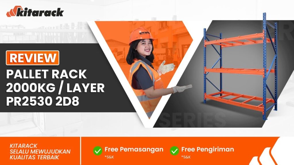 PALLET RACK 2000KG PERLAYER UNTUK SISTEM PENYIMPANAN INDUSTRI KAROSERI TERBAIK REVIEW PR2530 2D8 