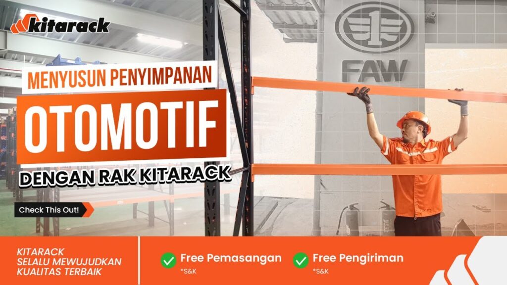 MENYUSUN PENYIMPANAN OTOMOTIF SEMPURNA UNTUK FAW TRUCK DENGAN RAK KITARACK! 