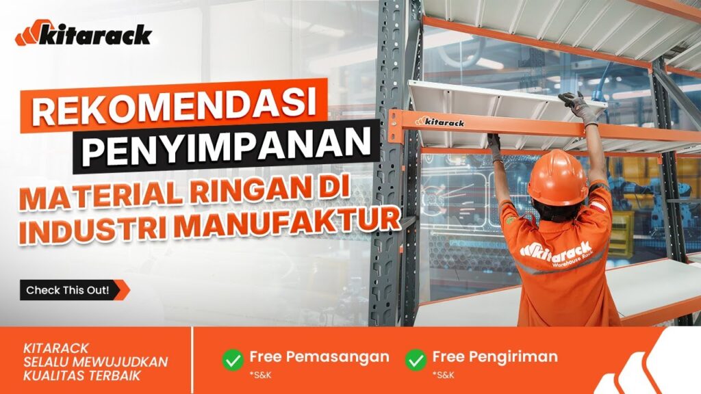 REKOMENDASI PENYIMPANAN UNTUK MATERIAL RINGAN DI INDUSTRI MANUFAKTUR DAN KONTRUKSI! 
