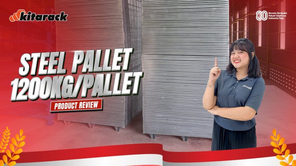 INILAH INOVASI STEEL PALLET KITARACK YANG KUAT, TAHAN LAMA, DAN EFISIEN! | REVIEW STEEL PALLET 
