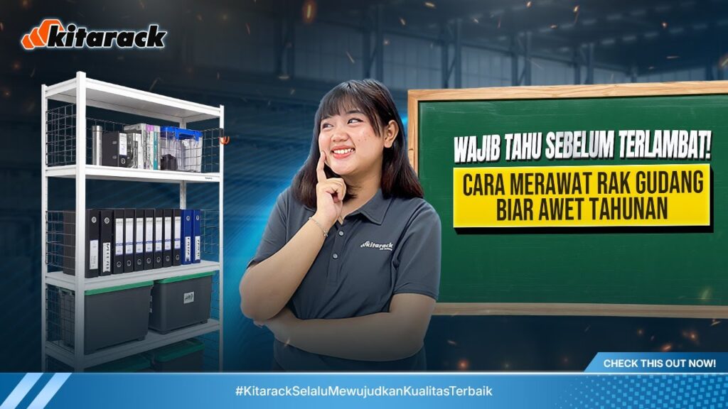 CARA MERAWAT RAK GUDANG BIAR AWET TAHUNAN! WAJIB TAU SEBELUM TERLAMBAT! 