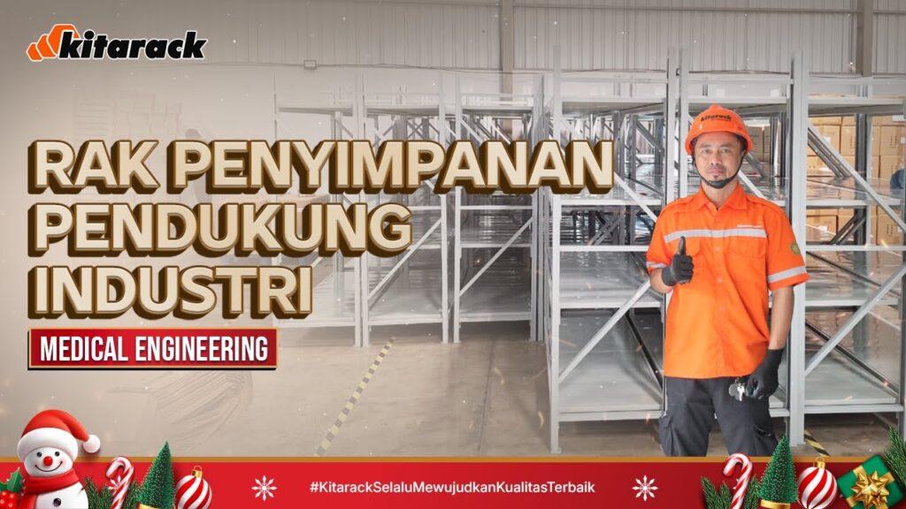RAK PENYIMPANAN PENDUKUNG INDUSTRI MEDICAL ENGINEERING DI KOTA SEMARANG! 