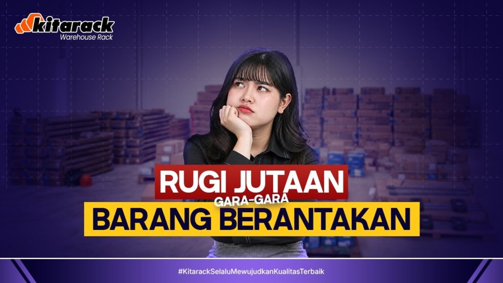 GARA-GARA GUDANG BERANTAKAN, BIKIN BISNIS RUGI JUTAAN?!😱 INI CARA ATASINYA! 